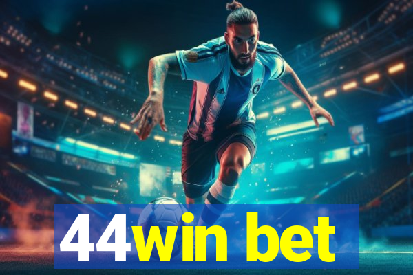 44win bet
